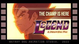 LEGEND - A DRAGON BALL TALE (FULL FILM) - 2022 - THE NEW CHALLENGER PRODUCTIONS
