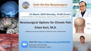 İON 432. Lecture, Kurt: Neurosurgical Options for Chronic Pain 25.03.2024