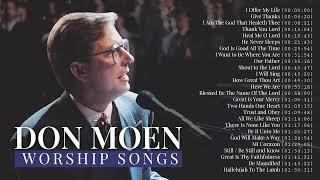 Amazing Don Moen Worship Songs Playlist ️ Non Stop Praise and Worship Music