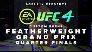 EA UFC 4 - Custom Tournament - Featherweight Gran Prix - Quarter Finals (CPU vs CPU)