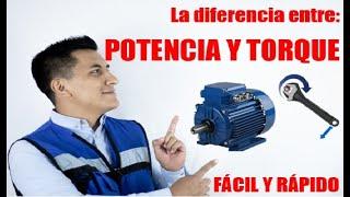 La diferencia entre TORQUE y POTENCIA | FÁCIL y SENCILLO| Libras pie | Kilogramos |Newtons | HP o KW