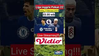 Chelsea Vs Fulham Live Streaming #jadwalligainggris2023