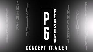 Persona 6 | Fan-Concept Trailer