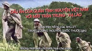 #hồikýchiếntrường DẤUẤNCỦAQUÂNTÌNHNGUYỆNVIỆTNAMVỚIMẶTTRẬNTRUNG-HẠLÀO.hkýcủaTRUNGTƯỚNGNGUYỄNQUỐCTHƯỚC