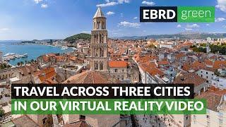 A virtual reality tour of three EBRD Green Cities