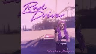 Daphne Malone- Bad Driver