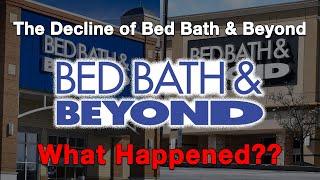 The Decline of Bed Bath & Beyond...What Happened?
