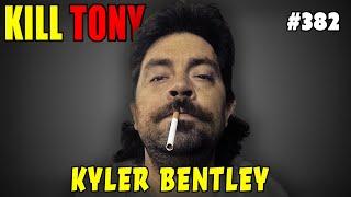 KILL TONY #382: Kyler Bentley - I Love the Opioid Crisis - Kilt Only