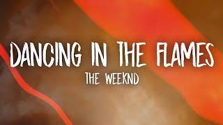 The Weeknd - Dancing In The Flames