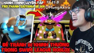 HÙNG AKIRA VÀ HÀNH TRÌNH LUYỆN TẬP TRỞ THÀNH SAITAMA NGƯỜI MẠNH NHẤT TRONG SWIM LEAGUE ROBLOX