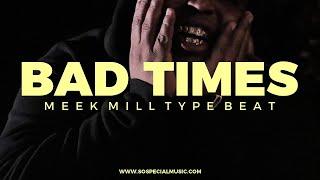 Meek Mill | Morray type beat "Bad times" ||  Free Type Beat 2022