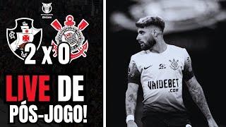 PÓS-JOGO AO VIVO: VASCO 2X0 CORINTHIANS - 16º RODADA BRASILEIRÃO