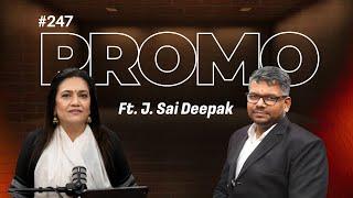 EP-247 with J. Sai Deepak | ANI Podcast with Smita Prakash | Promo