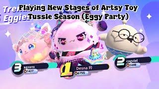 Playing New Stages of Artsy Toy Tussle Season (Eggy Party)