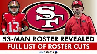JUST IN: San Francisco 49ers Initial 53-Man Roster | Full List Of 49ers Roster Cuts & 49ers News