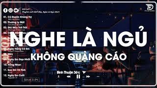 Nhạc Chill Dễ Ngủ - 1h Chìm Đắm Trong Những Bài Nhạc Lofi Việt Nhẹ Nhàng Cực Chill Để Thư Giãn