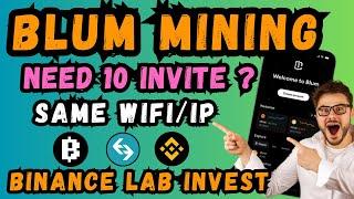 Blum Mining New Update | Blum Mining Need 10 Invite? | Blum Mining Using Same Wifi and Multiple