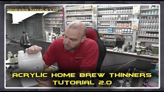 Acrylic Home Brew Thinners : Tutorial 2.0