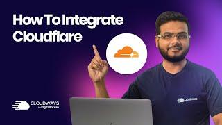 How to Integrate Cloudflare CDN With Your Website | Cloudways 101