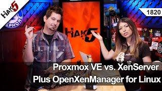Proxmox VE vs. XenServer Plus OpenXenManager for Linux - Hak5 1820