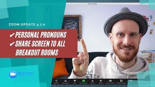 Zoom Update 5.7.0 on June 21, 2021 (Share screen to ALL Breakout Rooms, personal pronouns on Zoom)