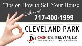 Tips Sell House Fast Cleveland Park Washington DC | Call 7174001999 | We Buy Houses