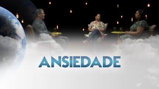 Entre Dois Mundos - Ansiedade