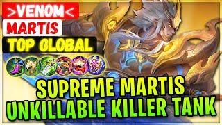 Supreme Martis Unkillable Killer Tank Build [ Top Global Martis ] VENOM - Mobile Legends Gameplay