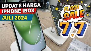 Update Harga iPhone iBox Juli 2024 | Flash Sale 7.7 Buruan!