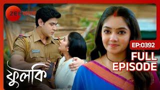 ️ফুলকির খোঁজ করতে পৌঁছলো ভগবানপুরে | Phulki | Full Ep 392 | Phulki, Rohit | Zee Bangla