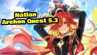 Natlan Archon Quest 5.3 Mavuika is HERE! PART 1 (Genshin Impact)