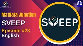 Matdata Junction (In English) II SVEEP II Episode #23