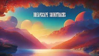 Dreamscape: Soundtrack Symphony #musicjourney