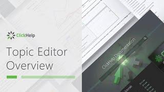 ClickHelp Topic Editor Overview