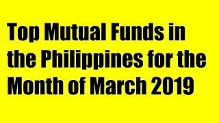 Top Mutual Funds in the Philippines for the Month of March 2019