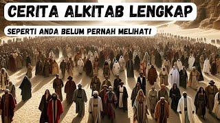 Mengejutkan! Kisah Alkitab Lengkap Seperti Anda Belum Pernah Melihatnya.