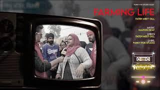 Farming Life | Fatehmeet Gill | Kalyugi Beat| Funky Fox Studios