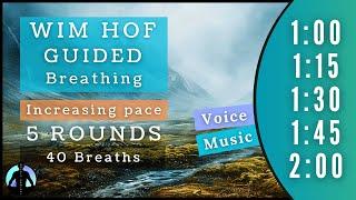 WIM HOF Guided Breathing | 40 Breaths 5 Rounds Increasing Pace | Up to 2:00min