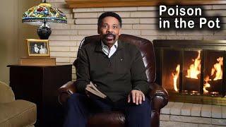 Poison in the Pot | A Sermon by Tony Evans