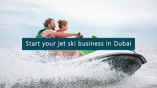 Start your jet ski business in Dubai