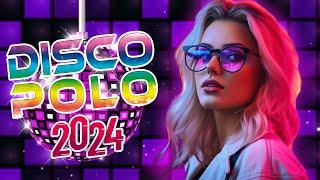 Disco Polo W Remixach 2024  Disco Polo 2024 Mix  Największe Hity Disco Polo 2024  Hit Za Hitem