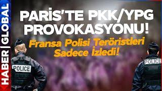 Fransa'da PKK/YPG Provokasyonu! Paris Sokaklarında Öcalan Posterleri Açtılar!