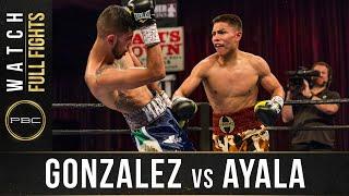 Gonzalez vs Ayala FULL FIGHT: April 29, 2017 - PBC on FS1
