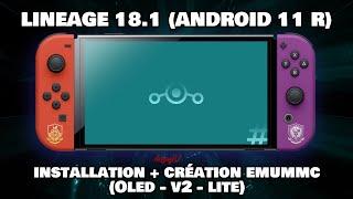 INSTALLATION LineageOS 18.1 ANDROID 11 R + EMUNAND (emuMMC) V1 / V2 / Oled / Lite - DÉMARRAGE CFW