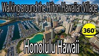 360° Video | We walk around the Hilton Hawaiian Village | Honolulu, Hawaii