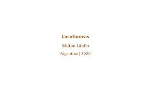 Cacofónicas - Milton Läufer