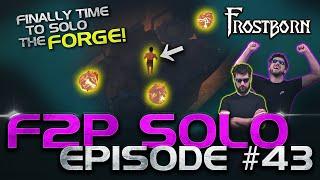 Finally Time to SOLO THE FORGE in the Sanctum of Odin's! Frostborn F2P Solo Series. Ep. 43 - JCF