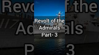 Part3 Revolt of The Admirals Explained| Revolt Of The Admirals Documentary| Navy Vs Air Power Debate