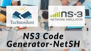 NS3 Code Generator -NetSH #Technosilent