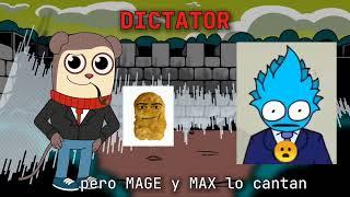 DICTATOR | pero Mage y Max lo cantan.